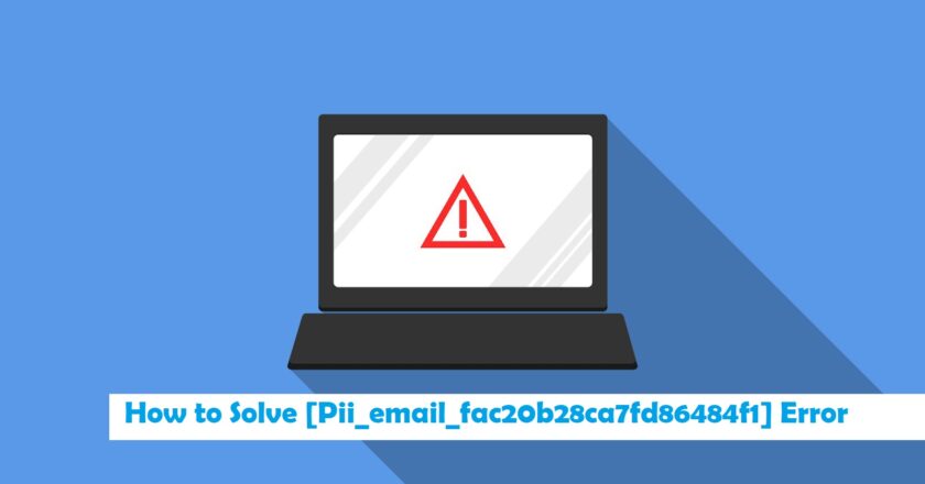 How to solve [pii_email_fac20b28ca7fd86484f1] error?