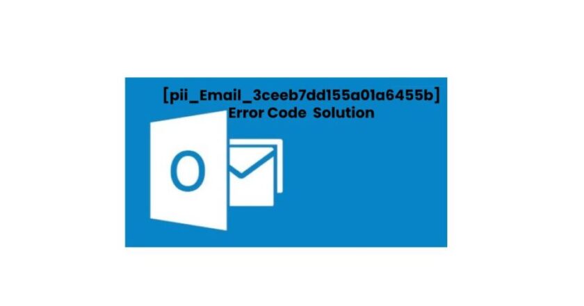 How to solve [pii_email_3ceeb7dd155a01a6455b] error?